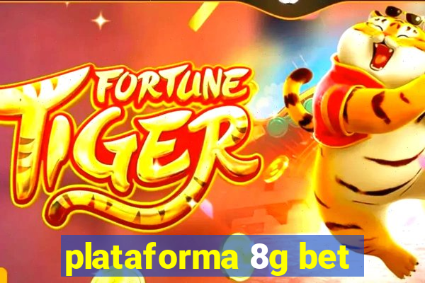 plataforma 8g bet